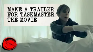 Make a Trailer For Taskmaster: The Movie | Full Task | Taskmaster