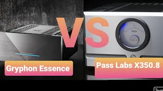 Part 1: Pass labs X350.8 versus Gryphon Essence!