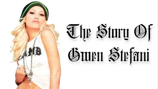 The Story Of Gwen Stefani