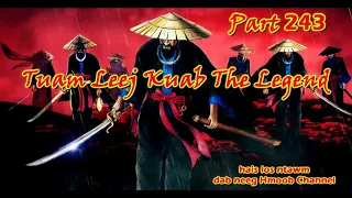 Tuam Leej Kuab The Hmong Shaman Warrior ( Part 243 ) 18/1/2022