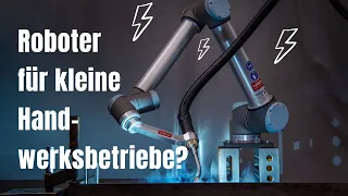 Auch fürs Handwerk: Schweißroboter im Kleinstbetrieb effektiv einsetzen