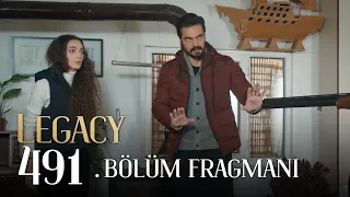 Emanet 491. Bölüm Fragmanı | Legacy Episode 491 Promo