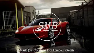 Mario Joy   Tocalame Ricii Lompeurs Remix (Bass Boosted 🔊) | Spectrum Music Bass 🔊 HD