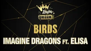 Imagine Dragons - Birds ft. Elisa (Karaoke Version) SINGING QUEEN