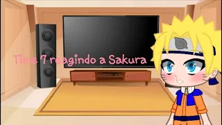 Time 7 reagindo a amv da Sakura (Sem Sakura, +Tsunade) Parte 1 (Kushina 29)