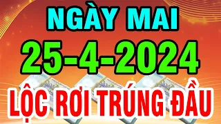 Tử Vi Ngày 25/4/2024 ĐỎ HƠN TRÚNG SỐ Chúc Mừng Con Giáp ẴM LỘC TRỜI, Chơi Đâu Trúng Đó | VMGS