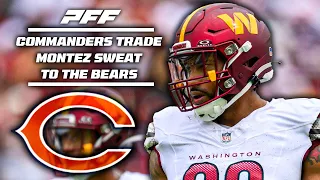 Commanders Send Montez Sweat to Chicago Bears | NFL Trade Deadline Reaction | PFF