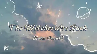 Hocus Pocus 2 - The Witches Are Back (Lyrics)