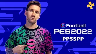 eFOOTBALL PES 2022 PPSSPP ANDROID English Version Final Update Transfer & REAL FACES BEST GRAPHICS