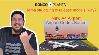 Cool new Airport Codes Series from A4 Airport and Herpa barely releases models this year. Why?