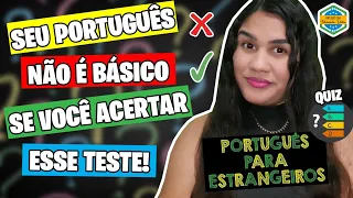 SEU PORTUGUÊS NÃO É BÁSICO SE VOCÊ ACERTAR ESSE TESTE!