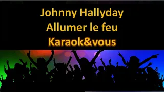 Karaoké Johnny Hallyday - Allumer le feu