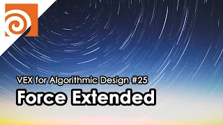 [VEX for Algorithmic Design] E25 _ Force Extended
