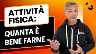 Attività fisica: quanta è bene farne | Filippo Ongaro