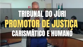 🔴Tribunal do Júri: Acusação feita por um Promotor de Justiça carismáticoe humano