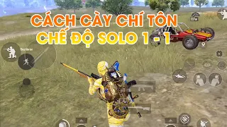 PUBG MOBILE | CHÍ TÔN C3S7 | CÁCH CÀY CHÍ TÔN CHẾ ĐỘ SOLO 1 VS 1 AI KHÔNG CÓ TEAM RẤT PHÙ HỢP PHẦN 3