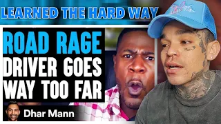 Dhar Mann - ROAD RAGE Driver GOES TOO FAR, What Happens Next Is Shocking [reaction]