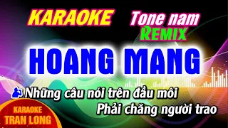 Hoang mang karaoke remix tone nam | Beat mới cực hay