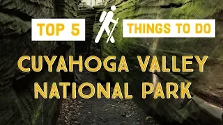 Cuyahoga Valley National Park - The top 5 things to do