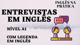 ENTREVISTAS EM INGLÊS - NÍVEL A1 (NÍVEL INICIANTE) COM LEGENDA EM INGLÊS