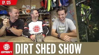 What's Your Longest Ever Mountain Bike Ride? | Dirt Shed Show Episode 125