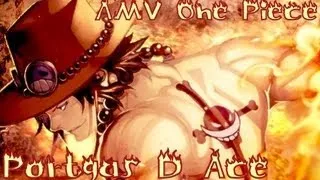 AMV One Piece: Portgas D. Ace