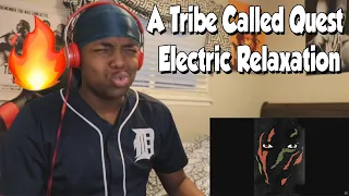 FIRST TIME HEARING- A Tribe Called Quest - Electric Relaxation (REACTION)