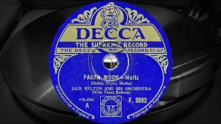 PAGAN MOON-Waltz - JACK HYLTON AND HIS ORCHESTRA With Vocal Refrain (1932)