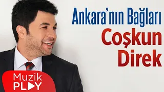 Coşkun Direk - Ankara'nın Bağları (Official Audio)