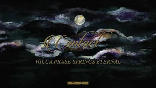 Wicca Phase Springs Eternal - "Contact" (Official Audio)