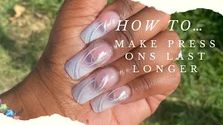 How to make press on nails last longer !