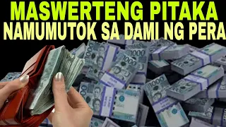 MASWERTENG PITAKA || NAMUMUTOK SA DAMI NG PERA