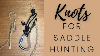 Knots for Saddle Hunting