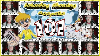 101 Dalmatians: The Series Theme - Saturday Morning Acapella