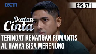 MERENUNG🥺🥺 AL TERINGAT KENANGAN ROMANTIS BERSAMA ANDIN😭 | IKATAN CINTA