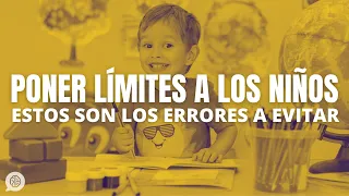 Poner límites a los niños: en qué fallamos