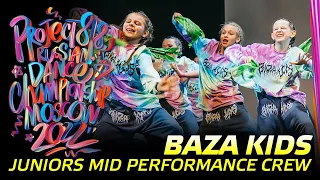 BAZA KIDS ★ JUNIORS MID PERFORMANCE CREW ★ RDC22 Project818 Russian Dance Championship ★