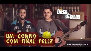 Diego e Gabriel - Um corno com final feliz (Lançamento 2016)