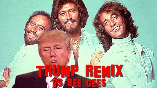 DONALD TRUMP  -  STAYIN' ALIVE FEAT BEE GEES (HIGHLANDER DJ)