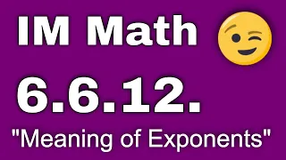 😉 6th Grade, Unit 6, Lesson 12 "Meaning of Exponents"  Illustrative Mathematics