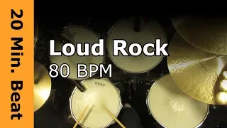 20 Min Drum Beat - Loud Rock 80 BPM