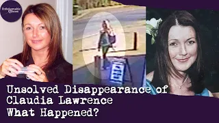 Unsolved Disappearance of Claudia Lawrence - What Happened? | True Crime