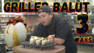 GRILLED BALUT 3 WAYS