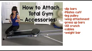How to attach your total gym accessories: wing bars, Ab crunch, cables, press up bars & more!