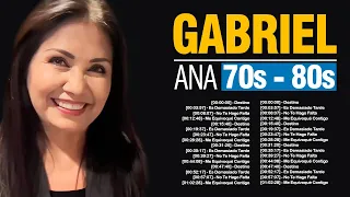 ANA GABRIEL ~ GRANDES EXITOS SUS MEJORES CANCIONES 70s, 80s