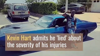 Kevin Hart admits he 'lied' about the severity of his injuries
