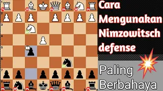 Cara Mengunakan Nimzowitsch Defense]  Paling Berbahaya Bermain Catur