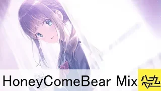 Honey Come Bear MIX /【HoneyComeBear】