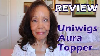 UNIWIGS Hair Topper Review | Aura Remy Human Hair Topper