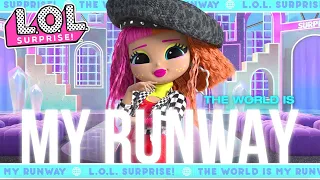 The World Is My Runway 🎁 Official Lyric Video 🎁 L.O.L. Surprise!